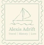 Alexis Adrift Travel Blog Logo - History, Lore and Budget.